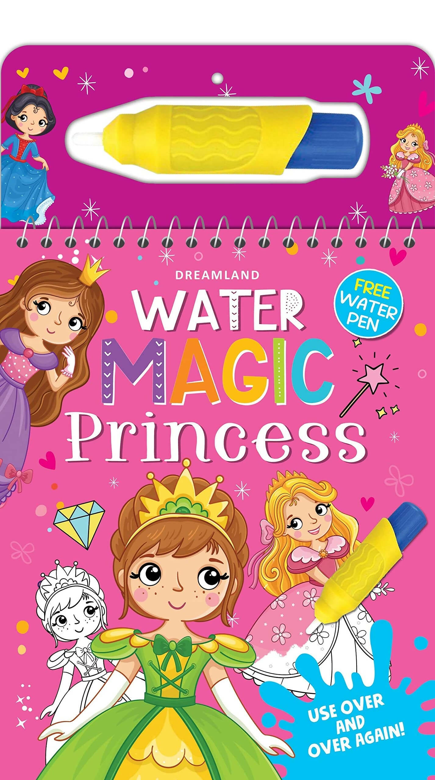 Dreamland Water Magic Princess- With Water Pen - Use over and over again : Children Drawing, Painting & Colouring Spiral Binding