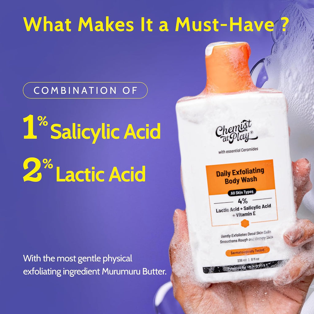 Chemist At Play Exfoliating Body Wash, 4% (Salicylic Acid, Vitamin E and Lactic Acid)