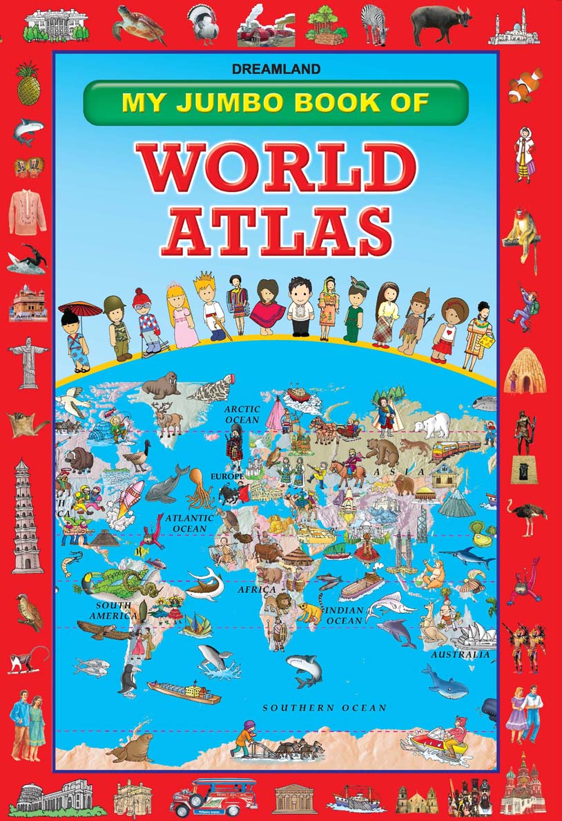 Dreamland My Jumbo Book Of World Atlas