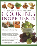 The World Encyclopedia of Cooking Ingredients by Christine Ingram - Om Books