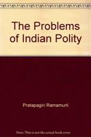The Problem of the Indian Polity - Gyan Books