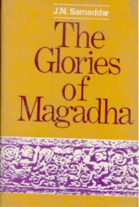 The Glories of Magadha - Gyan Books
