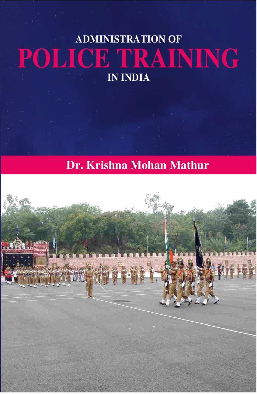Administration of Police Training in India - Gyan Books