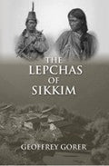 The Lepchas of Sikkim - Gyan Books