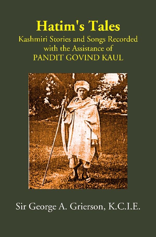 Hatim's Tales: Kashmiri Stories and Songs Recorded with the Assistance of PANDIT GOVIND KAUL - Gyan Books