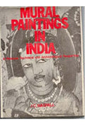 Mural Paintings in India a Historical Technical and Archaelogical Perspective - Gyan Books