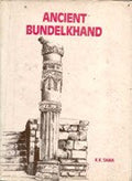 Ancient Bundelkhand - Gyan Books
