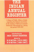 The Indian Annual Register: a Digest of Public Affairs of India Regarding the Nation's Activities in the Matters, Political, Economic, Industrial, Educational Etc. During the Period [1922-23, Vol. 1] Serial 8 - Gyan Books