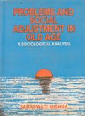 Problems and Social Adjustment in Old Age - Gyan Books