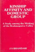 The Kinship, Affinity and Domestic Group a Study Among the Mishings of Brahmaputra Valley the Kiratas in Ancient India - Gyan Books