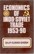 Economics of Indo-Soviet Trade 1953-90 - Gyan Books