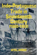 Indo-Portuguese Trade in Seventeenth Century: (1600-1663) - Gyan Books
