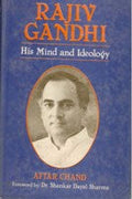 Rajiv Gandhi: His Mind and Ideology - Gyan Books