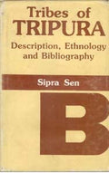 Tribes of Tripura: Description, Ethnology and Bibliography - Gyan Books