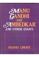 Manu Gandhi and Ambedkar: Policy and Other Essays - Gyan Books