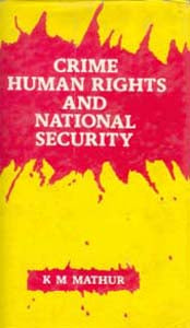 Crime Human Rights and National Security - Gyan Books