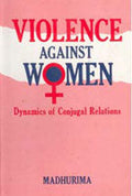Violence Against Women: Dynamics of Conjugal Relations - Gyan Books