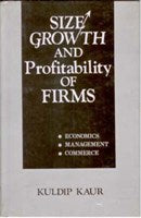 Size Growth and Profitability of Firms Economics, Management, Commerce - Gyan Books