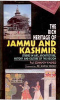 The Rich Heritage of Jammu and Kashmir Studies in Art, Architecture, History and Culture of the Region - Gyan Books