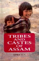Tribes and Castes of Assam: Anthropology and Sociology - Gyan Books