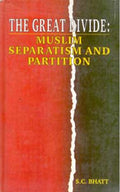 The Great Divide: Muslim Separatism and Partition,Pb - Gyan Books