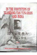 In the Footsteps of Xuanzang: Tan Yun-Shan and India - Gyan Books