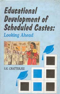 Educational Development of Scheduled Castes: Looking Ahead - Gyan Books