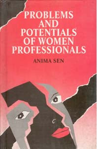 Problems and Potentials of Women Professionals - Gyan Books
