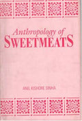 Anthropology of Sweetmeats - Gyan Books