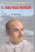 The Lion of Parliament: Dr. Syama Prasad Mookerjee - Gyan Books