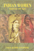 Indian Women Through the Ages - Gyan Books