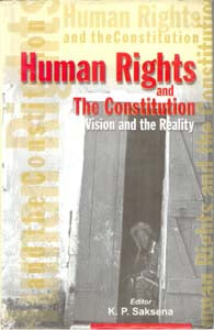 Human Rights and the Constitution Vision and the Reality - Gyan Books
