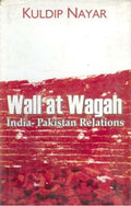 Wall At Wagah: India-Pakistan Relations - Gyan Books