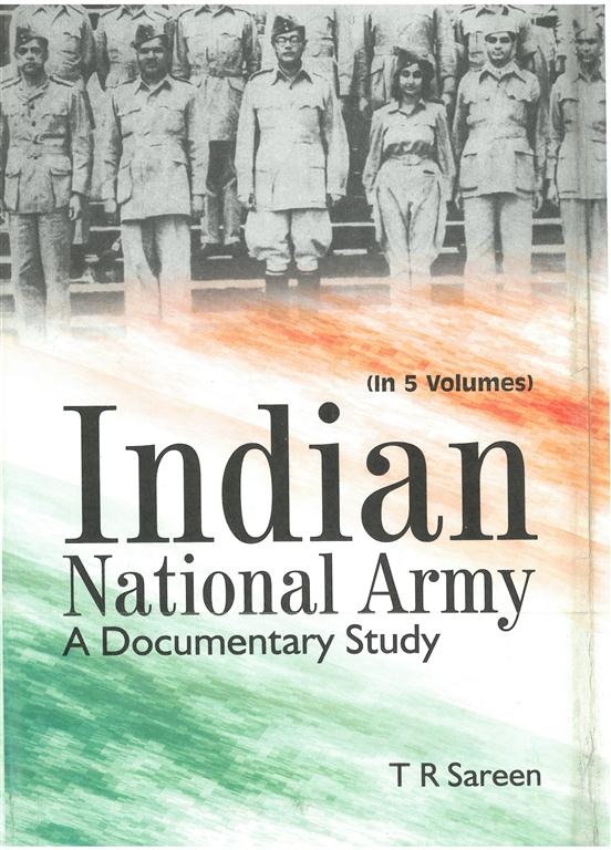 Indian National Army a Documentary Study (1943-1944) Vol. 3rd - Gyan Books