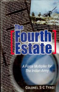 The Fourth Estate: a Force Multiplier For the Indian Army - Gyan Books