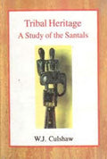 Tribal Heritage: a Study of the Santals - Gyan Books