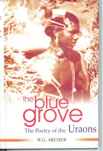 The Blue Grove: the Poetry of the Uraons - Gyan Books