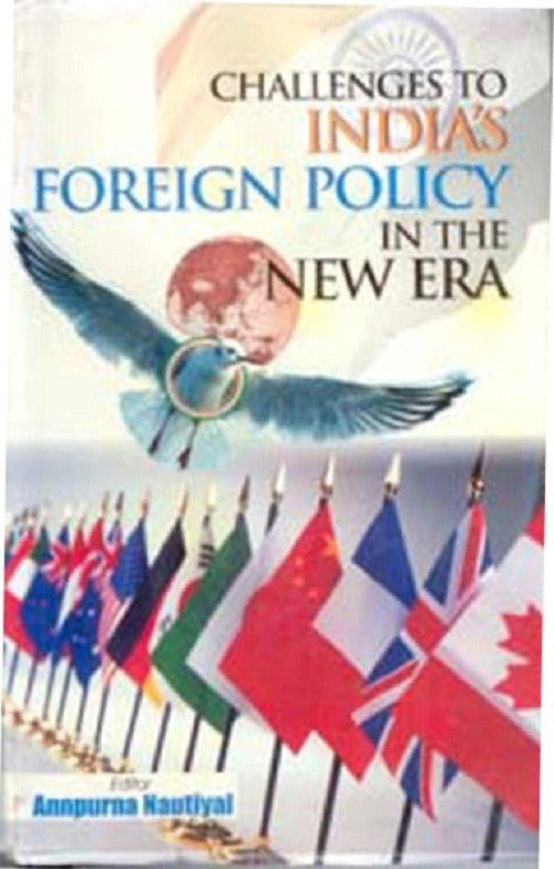 Challenges to India's Foreign Policy in the New Era - Gyan Books