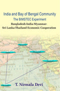 India and Bay of Bengal Community the Bimstec Experiment - Gyan Books