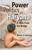 Power Politics in Haryana: a View From the Bridge - Gyan Books