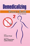 Demedicalizing Women's Health Vol. 2nd - Gyan Books