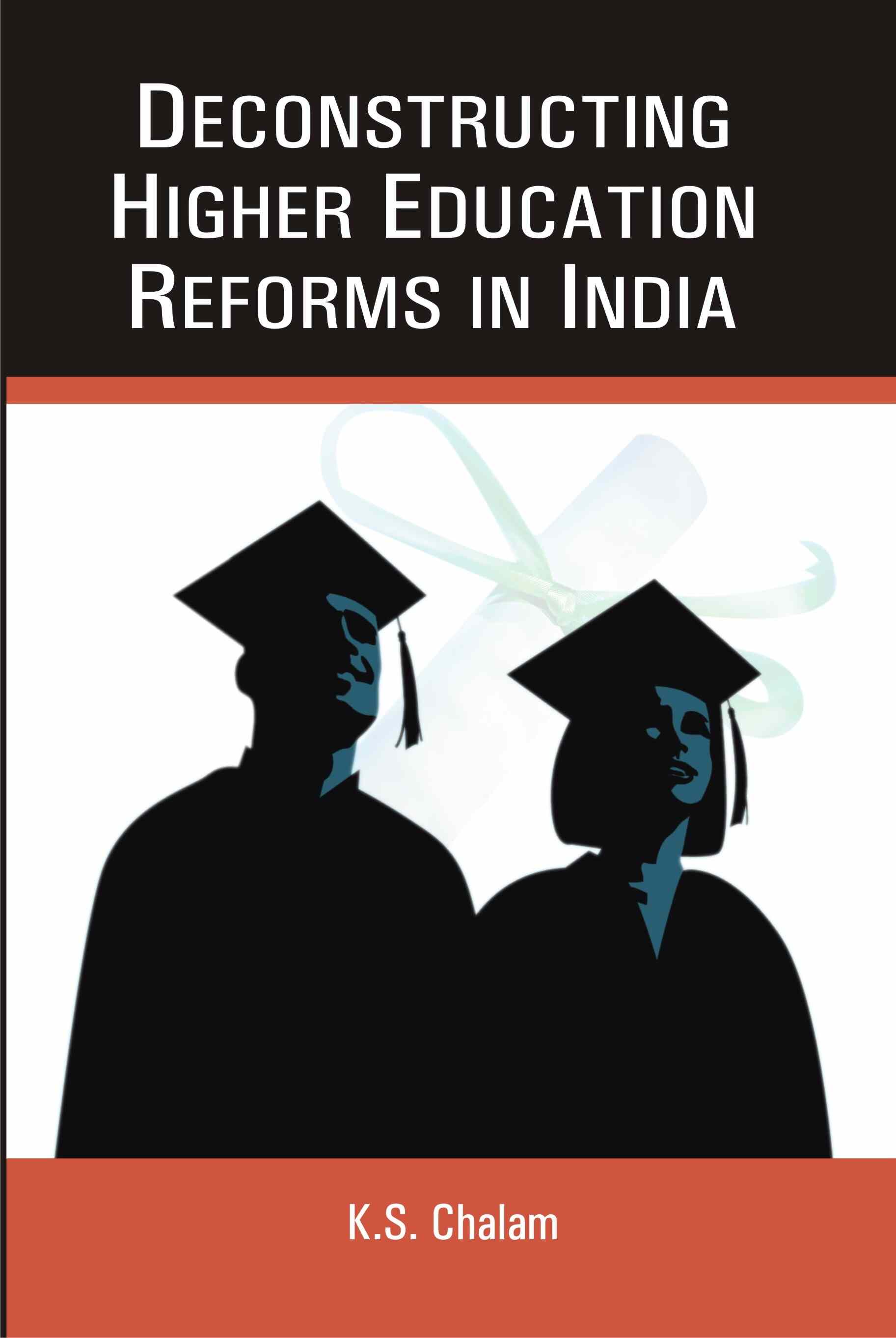 Deconstructing Higher Educational Reforms in India - Gyan Books