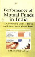 Performance of Mutual Funds in India: a Comparative Study of Public and Private Sector Mutual Funds - Gyan Books