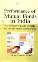 Performance of Mutual Funds in India: a Comparative Study of Public and Private Sector Mutual Funds - Gyan Books