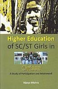 Higher Education of Sc/St Girls in Orissa a Study of Participation and Attainment - Gyan Books