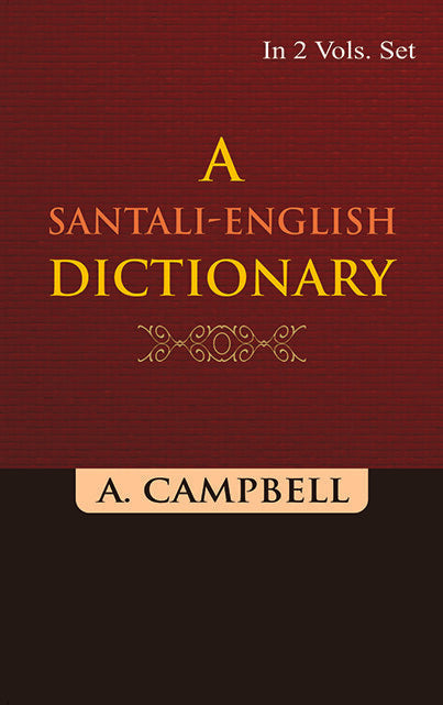 A Santali-English Dictionary (A- K) Vol. 1st - Gyan Books