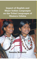 Impact of English and Major Indian Languages On the Tribal Languages of Western Odisha - Gyan Books