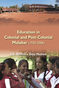 Education in Colonial and Post-Colonial Malabar (1920-2006) - Gyan Books