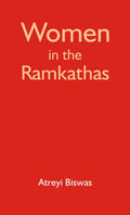 Women in the Ràmkathàs : Silent Voices and Untold Stories - Gyan Books