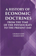 A HISTORY OF ECONOMIC DOCTRINES: FROM THE TIME OF THE PHYSIOCRATS TO THE PRESENT DAY - Gyan Books